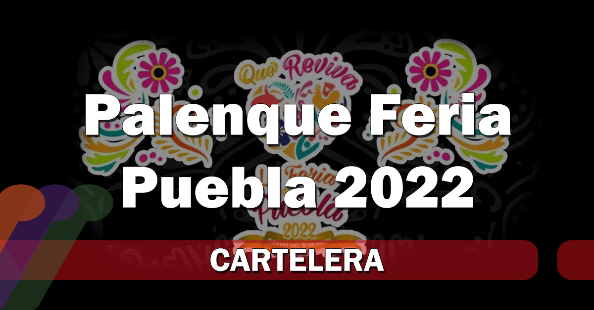 Palenque Feria 2022-