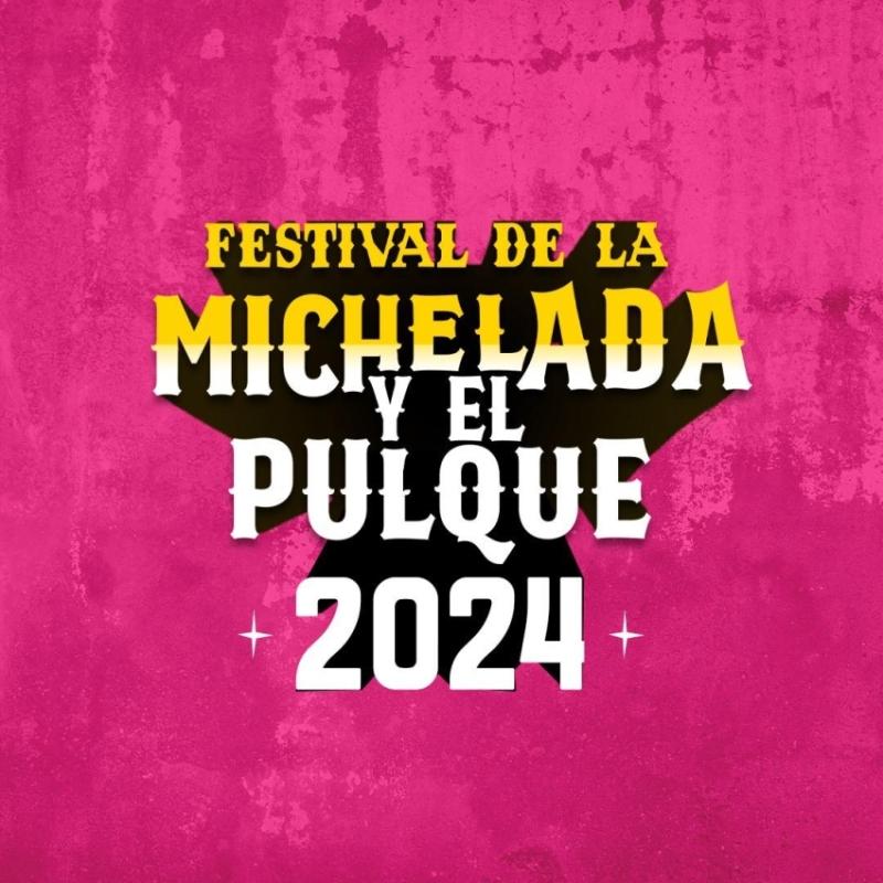 festival de la michelada y el pulque 2024 11122023180534 dondehayferia-