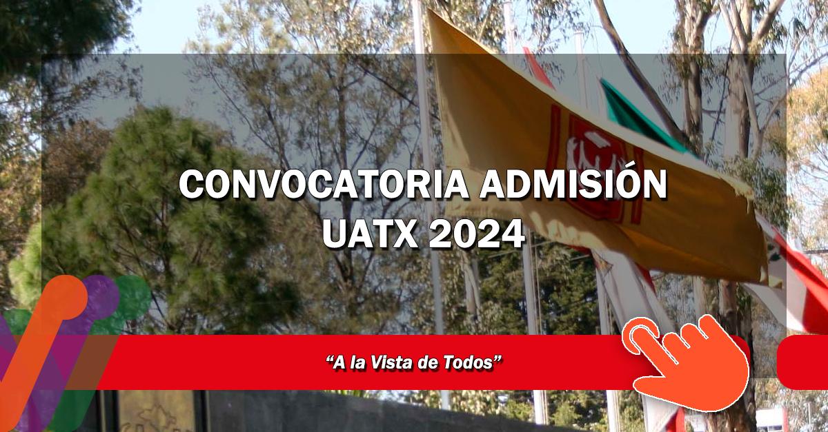 Convocatoriaadmisiónuatx2024