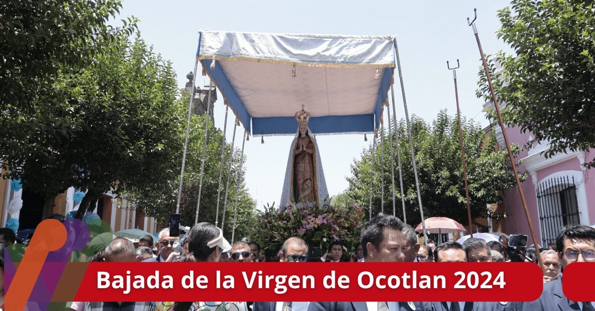 Así se vivió Bajada de la Virgen de Ocotlán 2024 1 Portada web vivetlaxcala 1-