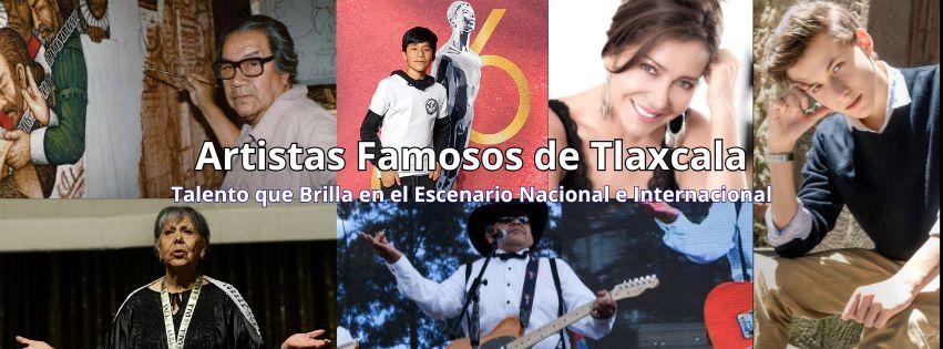 Artistas famosos de Tlaxcala