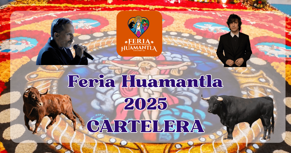 Cartelera Feria Huamantla 2025
