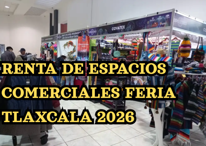 Renta de espacios comerciales Feria Tlaxcala 2026