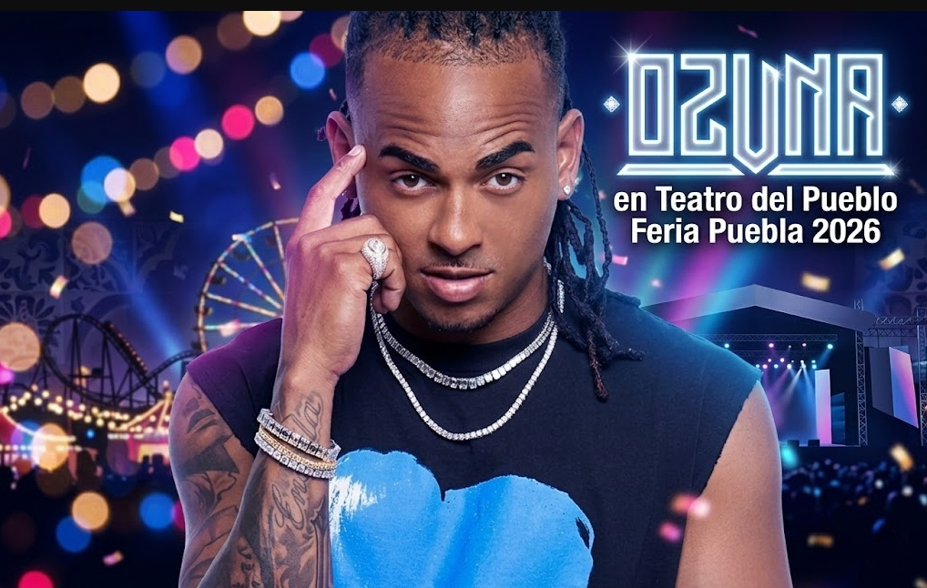 Ozuna en Teatro del Pueblo Feria Puebla 2026: El Negrito de Ojos Claros en la Plaza de la Victoria 1 Ozuna en Teatro del Pueblo Feria Puebla 2026