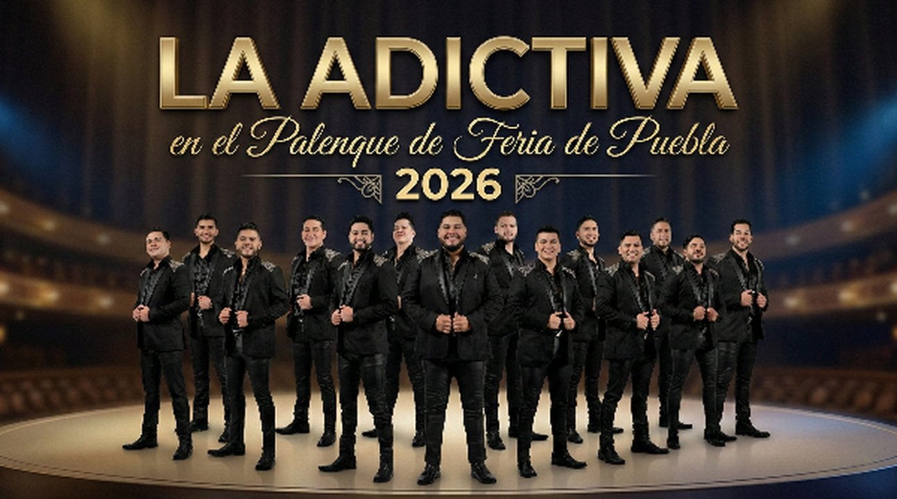 La Adictiva en el Palenque de la Feria de Puebla 2026