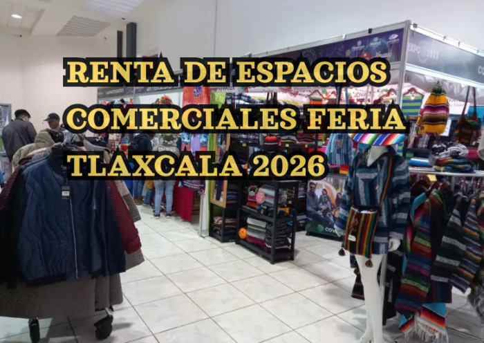 Renta de espacios comerciales Feria Tlaxcala 2026