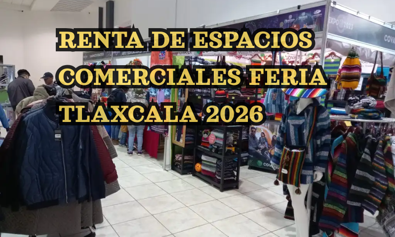 Renta de espacios comerciales Feria Tlaxcala 2026