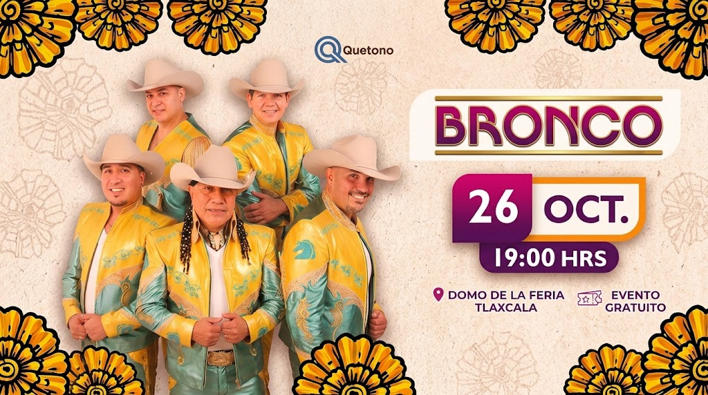 Bronco Feria Tlaxcala 2026: Concierto Gratuito, Horarios y Acceso al Domo de la Feria 2 Bronco Feria Tlaxcala 2026