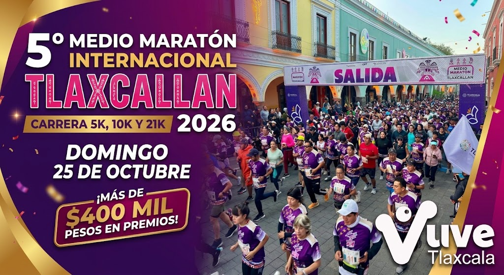 Llega la 5.ª edición del Medio Maratón Internacional Tlaxcallan con más de 400 mil pesos en premios 2 Medio Maratón Internacional Tlaxcallan 2026