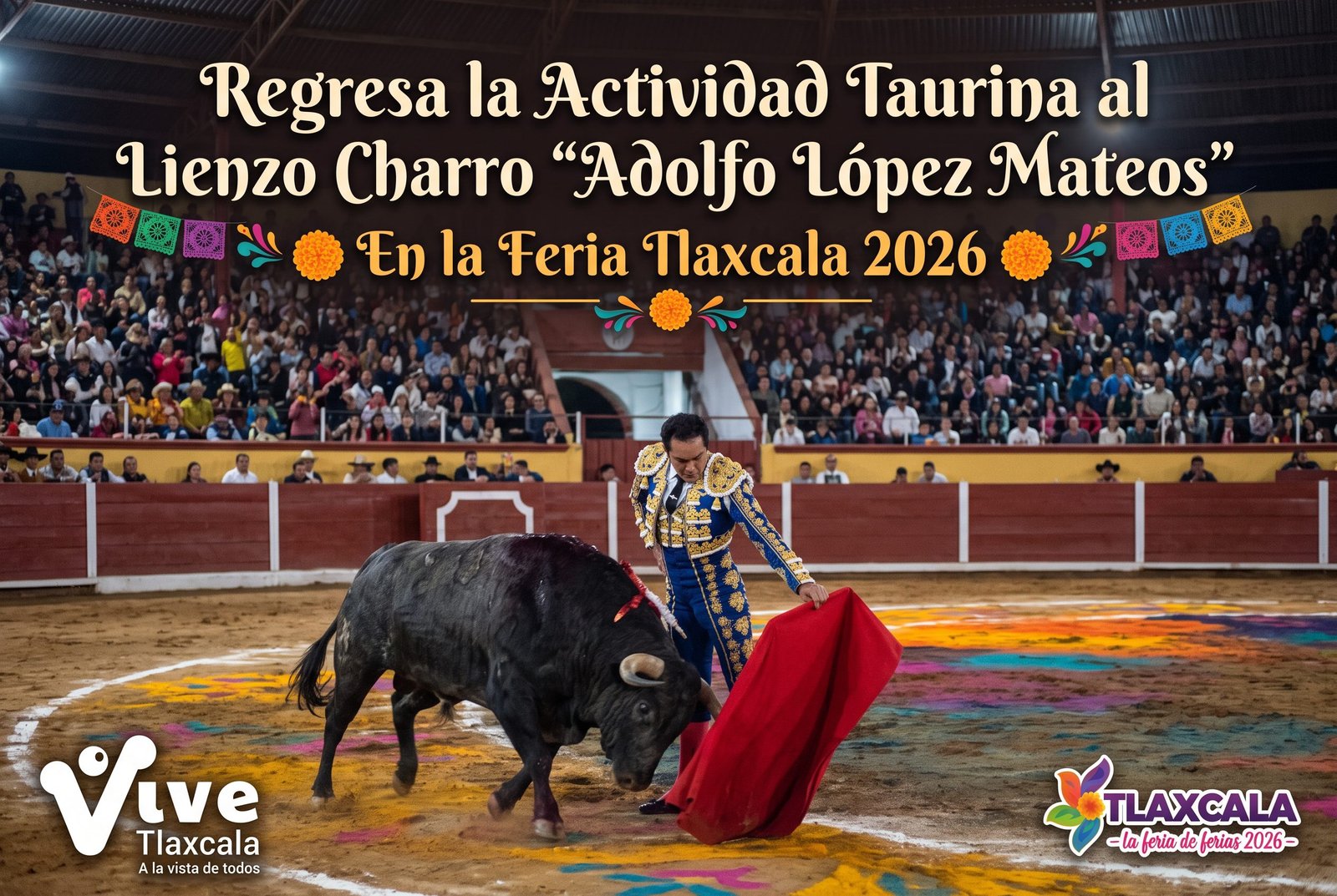 Regresa la Actividad Taurina al Lienzo Charro “Adolfo López Mateos” en la Feria Tlaxcala 2026 1 Regresa la Actividad Taurina al Lienzo Charro Adolfo Lopez Mateos en la Feria Tlaxcala 2026-